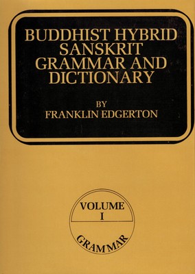 [Sanskrit] Buddhist Hybrid Sanskrit Grammar and Dictionary (2 volumes)