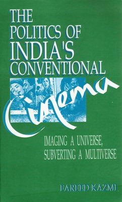 The Politics of India's Conventional Cinema