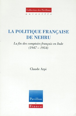 La politique française de Nehru (étude de Claude ARPI)