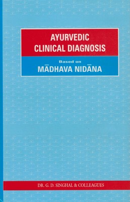 Ayurvedic Clinical Diagnosis based on the Madhava Nidana