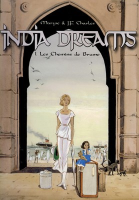 India Dreams - 01 - Chemins de brume
