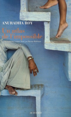 Un atlas de l'impossible (roman d'Anuradha ROY) [OCCASION]