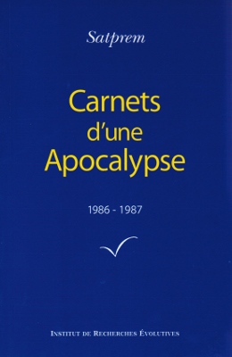 Carnets d'une apocalypse 1986-87 (par SATPREM)