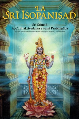 La Shri Isopanishad (par BHAKTIVEDANTA, broché)