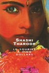 Le sourire à cinq dollars (nouvelles de Shashi THAROOR)