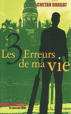 Les 3 erreurs de ma vie (roman de Chetan BHAGAT) [DERNIER EXEMPLAIRE]