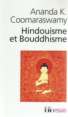 Hindouisme et bouddhisme (essai de COOMARASWAMY)