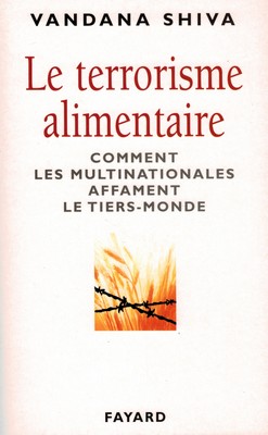 Le terrorisme alimentaire (essai de Vandana Shiva) [OCCASION]