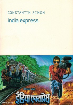 India express (aventures d'un journaliste en Inde)