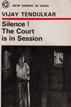 Silence ! The Court is in Session (théâtre de TENDULKAR) [OCCASION]