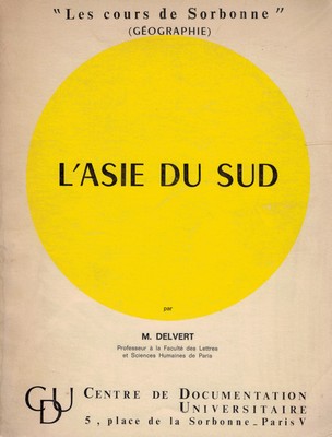 L'Asie du Sud (cours de Sorbonne de Jean DELVERT) [OCCASION]