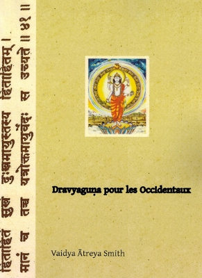 Dravyaguna pour les Occidentaux (manuel de phytothérapie)