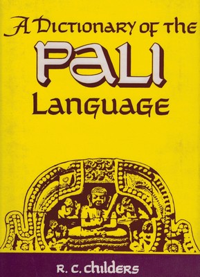 [Pali] Dictionary of the Pali Language