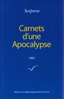 Carnets d'une apocalypse 1985 (par SATPREM) [OCCASION]