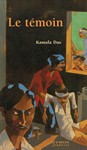 Le témoin (nouvelle de Kamala DAS) [OCCASION]