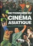 Dictionnaire du cinéma asiatique