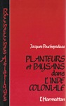 Planteurs et paysans dans l'Inde coloniale [DERNIER EXEMPLAIRE]