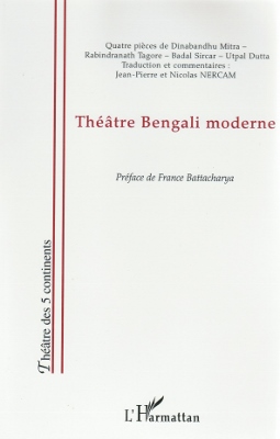 Théâtre bengali moderne (traduction de 4 pièces)