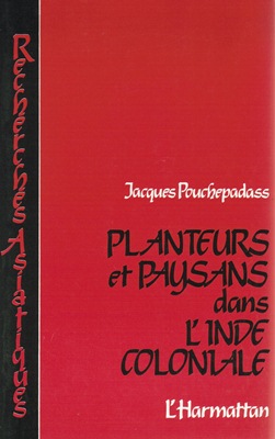 Planteurs et paysans dans l'Inde coloniale [DERNIER EXEMPLAIRE]