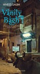 Vanity Bagh (roman d'Anees SALIM) [OCCASION]