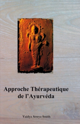 Approche thérapeutique de l'ayurvéda (manuel d'ATREYA)