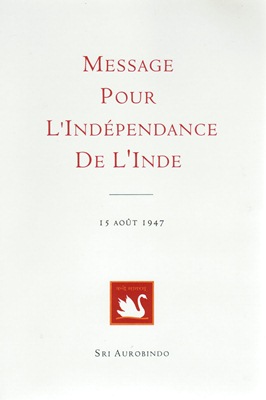 Message pour l'indépendance de l'Inde (par Sri AUROBINDO) [OCCASION]