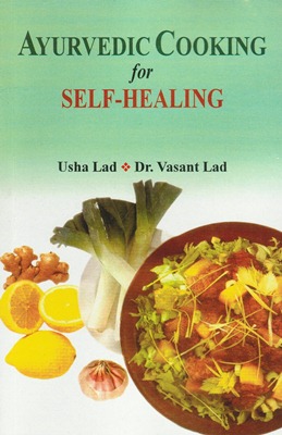 Ayurvedic Cooking for Self-Healing