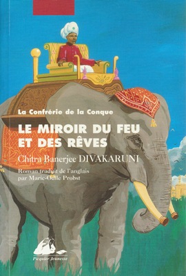 Le miroir du feu et des rêves (roman de DIVAKARUNI)