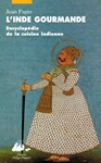 Inde gourmande (encyclopédie de cuisine indienne par Jean PAPIN) [OCCASION]