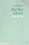 Raf Raf Express (nouvelles d'Abdul BISMILLAH, bilingue français-hindi)