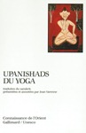 Upanishads du Yoga (traduites par Jean VARENNE)