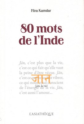 80 mots de l'Inde (sélectionnés par Mira KAMDAR) [OCCASION]