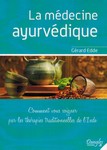 La médecine ayur-védique (les thérapies pour se soigner soi-même)