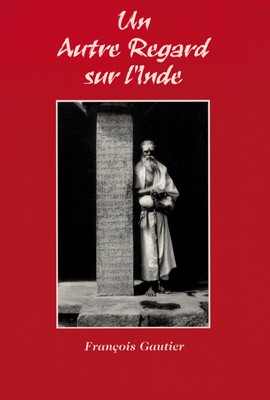 Un Autre regard sur l'Inde (par François GAUTIER)