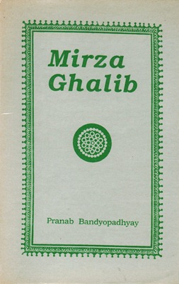 Mirza Ghalib (biographie et poèmes) [OCCASION]