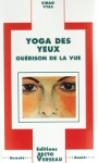 Yoga des yeux (guide pratique par Kiran VYAS)