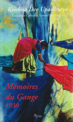 Mémoires du Gange - 1930 (nouvelles de Krishna Dev UPADHYAYA)
