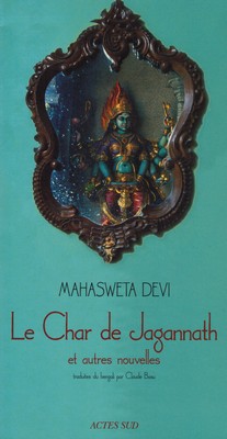 Le char de Jagannath (nouvelles de Mahasweta DEVI) [OCCASION]