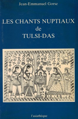 Chants nuptiaux de Tulsidas (textes et analyse) [OCCASION]