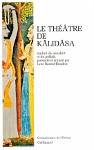 Le Théâtre de Kalidasa (3 pièces de théâtre de KALIDASA)