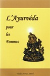 L'Ayurvéda pour les femmes (interprétation moderne de gynécologie ayurvédique)