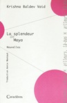 La Splendeur de Maya (nouvelles de Krishna Baldev VAID)