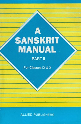 [Sanskrit] A Sanskrit Manual, part II (manuel scolaire)