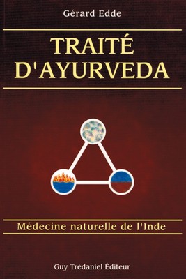 Traité d'ayurvéda : médecine naturelle de l'Inde (par Gérard EDDE)