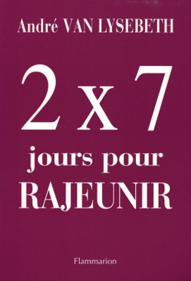 2 x 7 jours pour rajeunir (guide pratique de VAN LYSEBETH)