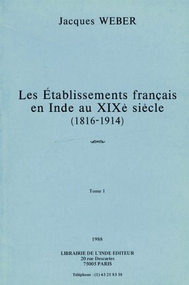 Etablissements français en Inde au XIXe siècle (volume 1)