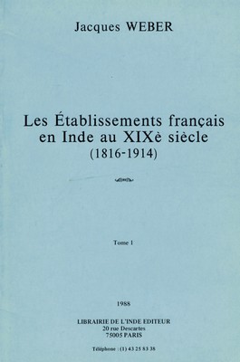 Etablissements français en Inde au XIXe siècle (volume 1)