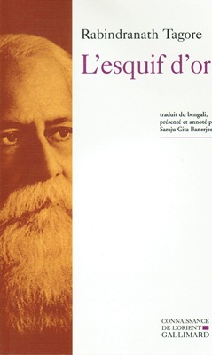 L'Esquif d'or (poésie de Rabindranath TAGORE)