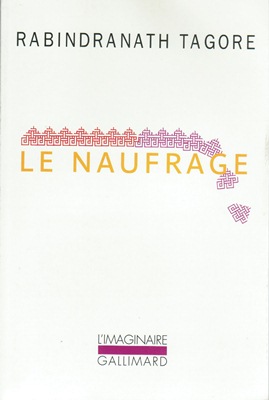 Le Naufrage (roman de Rabindranath TAGORE)